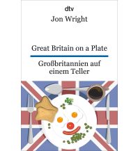Travel Literature Great Britain on a Plate. Großbritannien auf einem Teller DTV Deutscher Taschenbuch Verlag