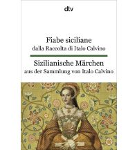 Travel Guides Italy Fiabe siciliane dalla Raccolta di Italo Calvino. Sizilianische Märchen aus der Sammlung von Italo Calvino DTV Deutscher Taschenbuch Verlag