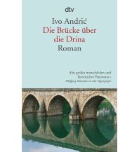 Reiselektüre Die Brücke über die Drina DTV Deutscher Taschenbuch Verlag