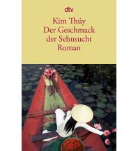 Travel Literature Der Geschmack der Sehnsucht DTV Deutscher Taschenbuch Verlag