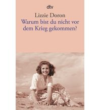 Reiselektüre Warum bist du nicht vor dem Krieg gekommen? DTV Deutscher Taschenbuch Verlag