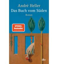Reiselektüre Das Buch vom Süden DTV Deutscher Taschenbuch Verlag