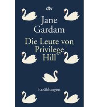 Reiselektüre Die Leute von Privilege Hill DTV Deutscher Taschenbuch Verlag