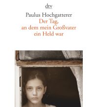 Reiselektüre Der Tag, an dem Großvater ein Held war DTV Deutscher Taschenbuch Verlag