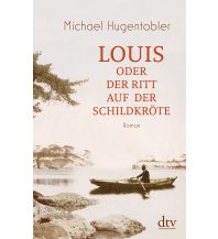 Travel Literature Louis oder Der Ritt auf der Schildkröte DTV Deutscher Taschenbuch Verlag