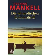 Reiselektüre Die schwedischen Gummistiefel DTV Deutscher Taschenbuch Verlag