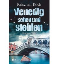 Reiselektüre Venedig sehen und stehlen DTV Deutscher Taschenbuch Verlag