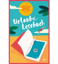 Travel Literature Urlaubslesebuch 2024 DTV Deutscher Taschenbuch Verlag