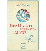 Travel Guides France Der Himmel neben dem Louvre DTV Deutscher Taschenbuch Verlag