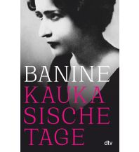 Travel Literature Kaukasische Tage DTV Deutscher Taschenbuch Verlag