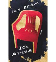 Ich, Antoine DTV Deutscher Taschenbuch Verlag