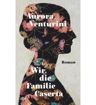 Travel Literature Wir, die Familie Caserta DTV Deutscher Taschenbuch Verlag