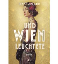 Reiselektüre Und Wien leuchtete DTV Deutscher Taschenbuch Verlag