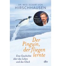 Nature and Wildlife Guides Der Pinguin, der fliegen lernte DTV Deutscher Taschenbuch Verlag