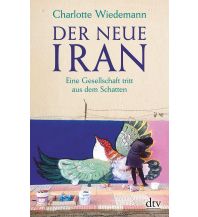 Travel Guides Der neue Iran DTV Deutscher Taschenbuch Verlag