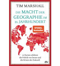 Travel Literature Die Macht der Geographie im 21. Jahrhundert DTV Deutscher Taschenbuch Verlag