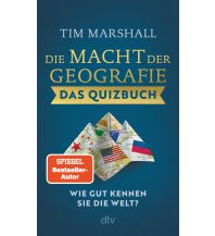 Reiselektüre Die Macht der Geografie – Das Quizbuch DTV Deutscher Taschenbuch Verlag