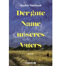 Travel Literature Der gute Name unseres Vaters Droemer Knaur