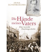 Travel Literature Die Hände meines Vaters Droemer Knaur