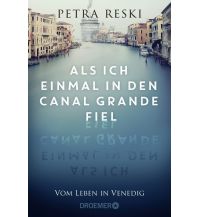 Travel Guides Italy Als ich einmal in den Canal Grande fiel Droemer Knaur