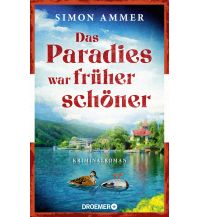 Reiselektüre Das Paradies war früher schöner Droemer Knaur