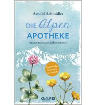 Nature and Wildlife Guides Die Alpen-Apotheke Droemer Knaur