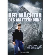 Climbing Stories Der Wächter des Matterhorns Droemer Knaur