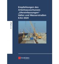 Empfehlungen des Arbeitsausschusses "Ufereinfassungen" Häfen und Wasserstraßen E AU 2020 Ernst, Wilhelm & Sohn Verlag