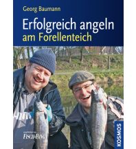 Angeln Erfolgreich angeln am Forellenteich Franckh-Kosmos Verlags-GmbH & Co