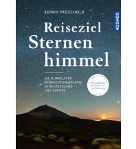 Astronomie Reiseziel Sternenhimmel Franckh-Kosmos Verlags-GmbH & Co