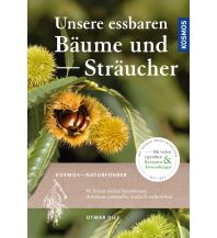 Naturführer Unsere essbaren Bäume und Sträucher Franckh-Kosmos Verlags-GmbH & Co