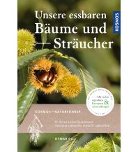 Nature and Wildlife Guides Unsere essbaren Bäume und Sträucher Franckh-Kosmos Verlags-GmbH & Co