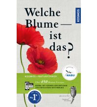 Naturführer Welche Blume ist das? Franckh-Kosmos Verlags-GmbH & Co