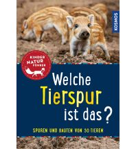 Welche Tierspur ist das? Kindernaturführer Franckh-Kosmos Verlags-GmbH & Co