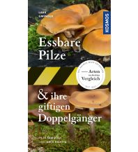 Nature and Wildlife Guides Essbare Pilze und ihre giftigen Doppelgänger Franckh-Kosmos Verlags-GmbH & Co