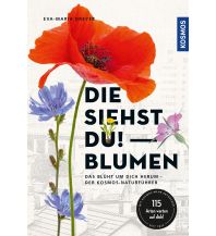 Naturführer Die siehst du - Blumen Franckh-Kosmos Verlags-GmbH & Co