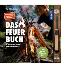 Survival / Bushcraft Das Feuerbuch Franckh-Kosmos Verlags-GmbH & Co