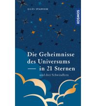 Astronomy Die Geheimnisse des Universums in 21 Sternen (und drei Schwindlern) Franckh-Kosmos Verlags-GmbH & Co