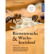 Nature and Wildlife Guides Bienenwachs und Wachskreislauf Franckh-Kosmos Verlags-GmbH & Co