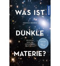 Astronomie Was ist Dunkle Materie? Franckh-Kosmos Verlags-GmbH & Co