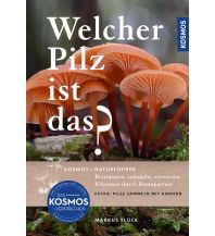 Nature and Wildlife Guides Welcher Pilz ist das? Franckh-Kosmos Verlags-GmbH & Co