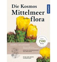 Nature and Wildlife Guides Die Kosmos-Mittelmeerflora Franckh-Kosmos Verlags-GmbH & Co
