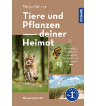 Nature and Wildlife Guides Tiere und Pflanzen Deiner Heimat Franckh-Kosmos Verlags-GmbH & Co