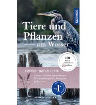 Naturführer Tiere und Pflanzen am Wasser Franckh-Kosmos Verlags-GmbH & Co