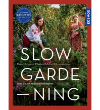 Gardening Slow Gardening Franckh-Kosmos Verlags-GmbH & Co