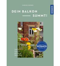 Naturführer Dein Balkon summt! Franckh-Kosmos Verlags-GmbH & Co