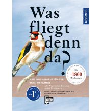 Naturführer Was fliegt denn da? Das Original Franckh-Kosmos Verlags-GmbH & Co