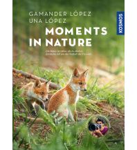 Nature and Wildlife Guides Moments in Nature Franckh-Kosmos Verlags-GmbH & Co