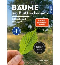 Naturführer Bäume am Blatt erkennen - 78 Laub- und Nadelgehölze. Blätter in Originalgröße Franckh-Kosmos Verlags-GmbH & Co