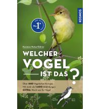 Nature and Wildlife Guides Welcher Vogel ist das? Franckh-Kosmos Verlags-GmbH & Co